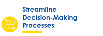 Streamline Decision-making Processes